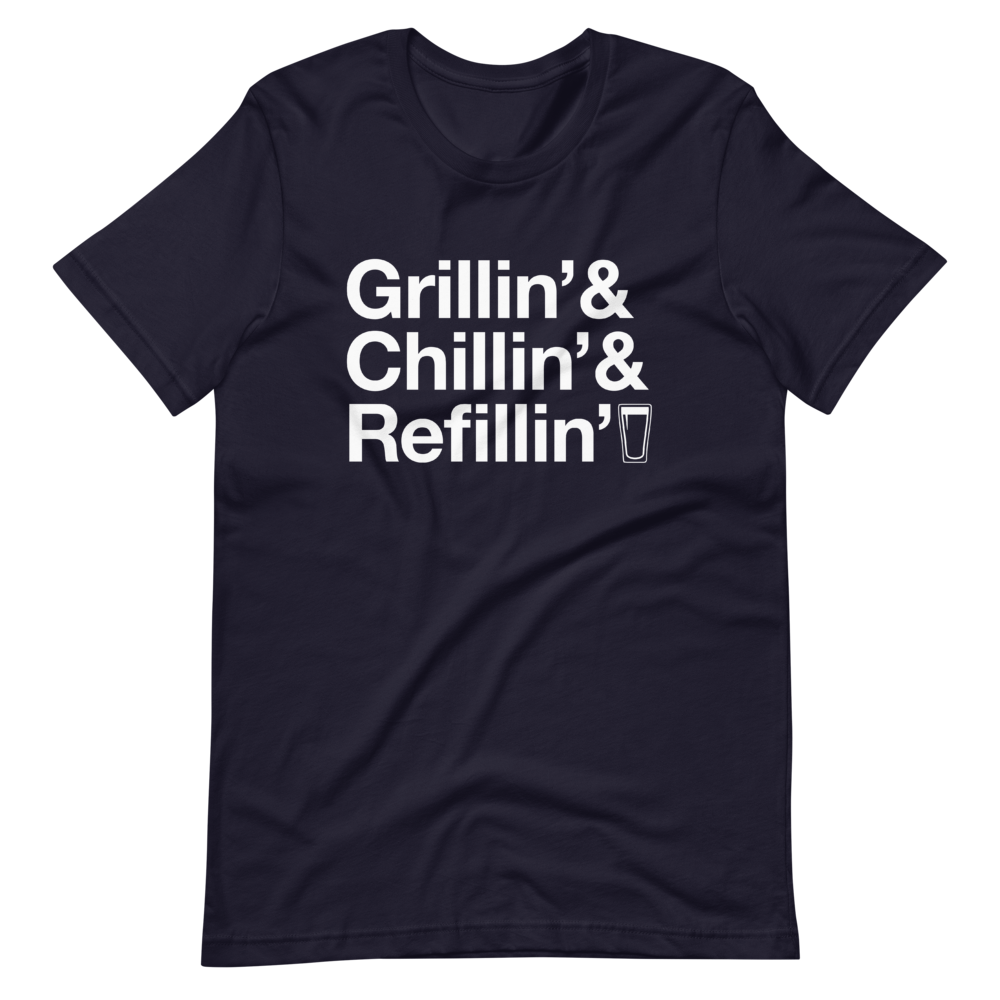 Grillin' Chillin' Refillin' Tee