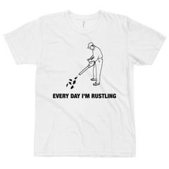 Every Day I'm Rustling T-Shirt