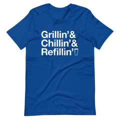 Grillin' Chillin' Refillin' Tee