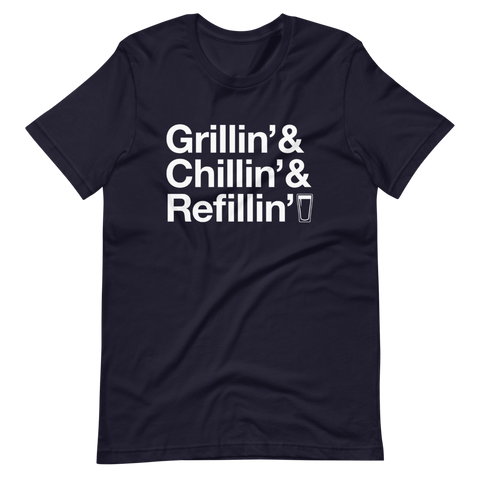 Grillin' Chillin' Refillin' Tee