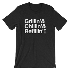 Grillin' Chillin' Refillin' Tee